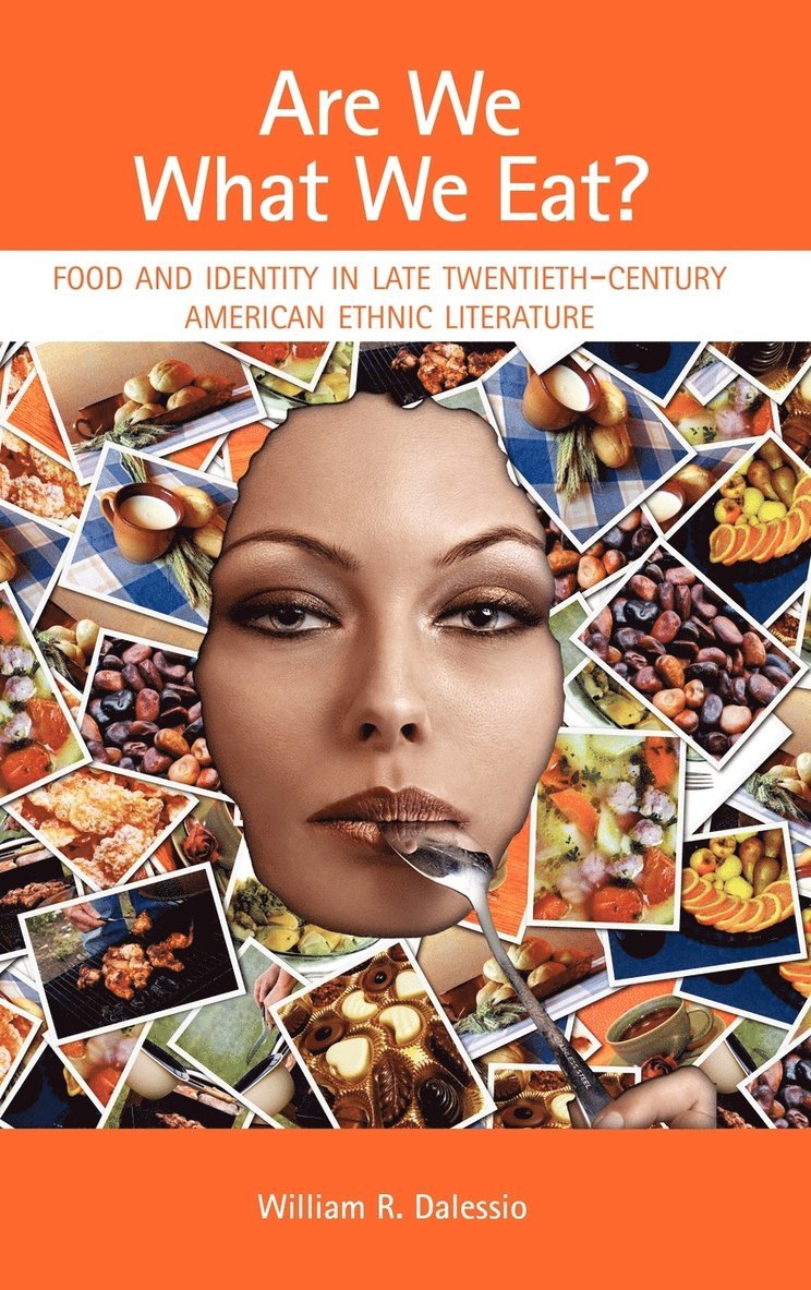 Are We What We Eat? Food and Identity in Late Twentieth-Century American Ethnic Literature 1