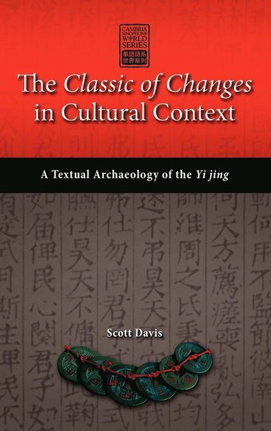 Scott Davis - Classic of Changes in Cultural Context, Inbunden