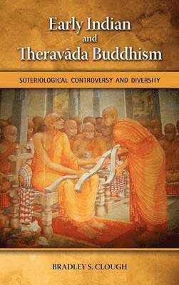 Bradley S Clough, Bradley S. Clough - Early Indian and Theravada Buddhism, Inbunden