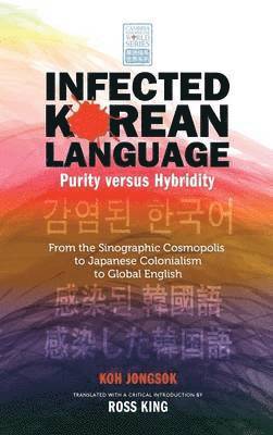 Jongsok Koh - Infected Korean Language, Purity Versus Hybridity, Inbunden