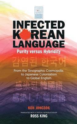 bokomslag Infected Korean Language, Purity Versus Hybridity