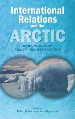 bokomslag International Relations and the Arctic