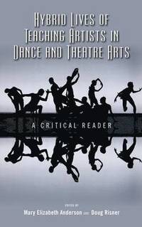 bokomslag Hybrid Lives of Teaching Artists in Dance and Theatre Arts