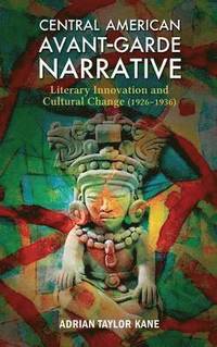 bokomslag Central American Avant-Garde Narrative