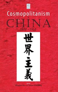 bokomslag Cosmopolitanism in China, 1600-1950