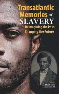 bokomslag Transatlantic Memories of Slavery