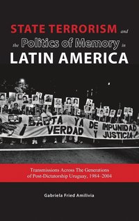 bokomslag State Terrorism and the Politics of Memory in Latin America