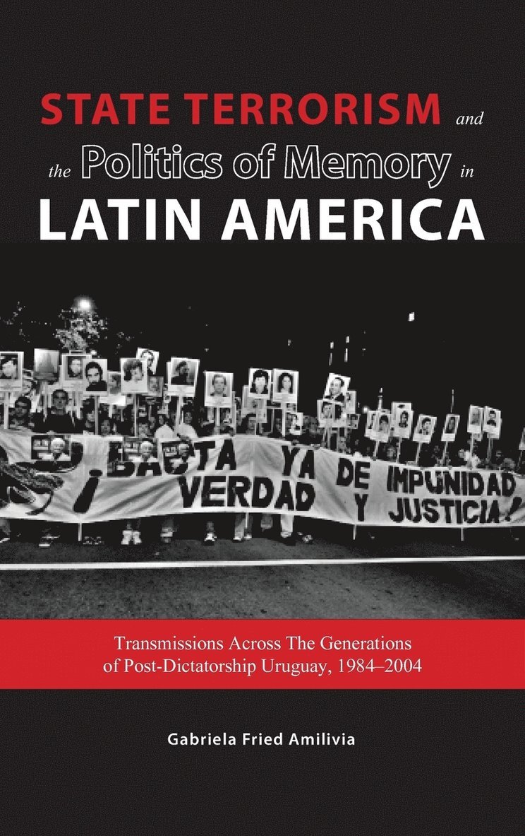 State Terrorism and the Politics of Memory in Latin America 1