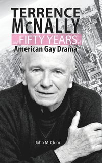 bokomslag Terrence McNally and Fifty Years of American Gay Drama