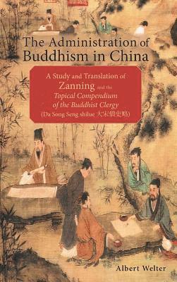 The Administration of Buddhism in China 1