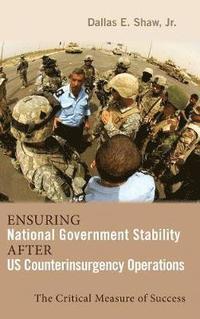 bokomslag Ensuring National Government Stability After US Counterinsurgency Operations