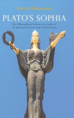 Harald Haarmann - Plato's Sophia, Inbunden