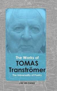 bokomslag The Works of Tomas Transtrmer