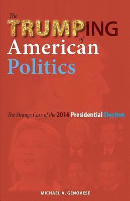 Trumping of American Politics