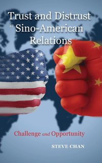 bokomslag Trust and Distrust in Sino-American Relations