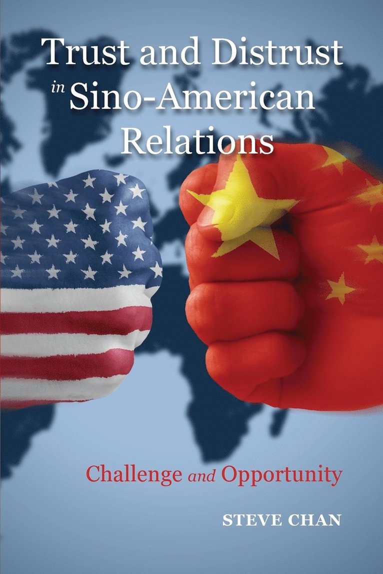 Trust and Distrust in Sino-American Relations 1