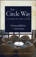 bokomslag The Circle Way: A Leader in Every Chair