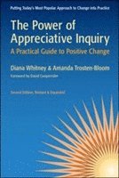 Diana Whitney, Amanda Trosten-Bloom - Power of Appreciative Inquiry: A Practical Guide to Positive Change, Häftad