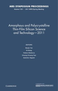 bokomslag Amorphous and Polycrystalline Thin-Film Silicon Science and Technology - 2011: Volume 1321