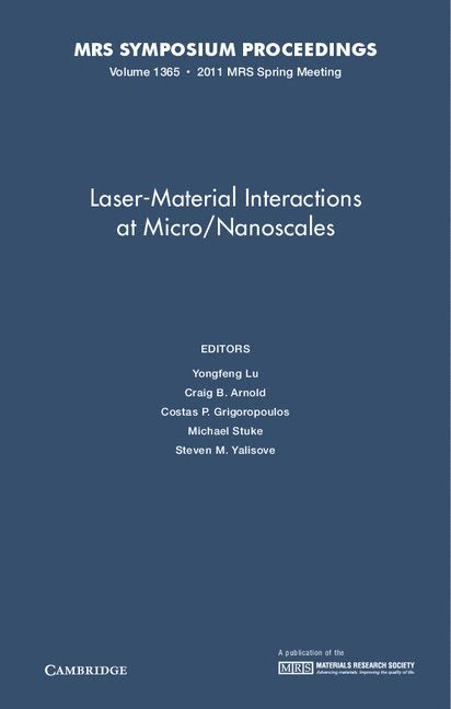 Laser-Material Interactions at Micro/Nanoscales: Volume 1365 1