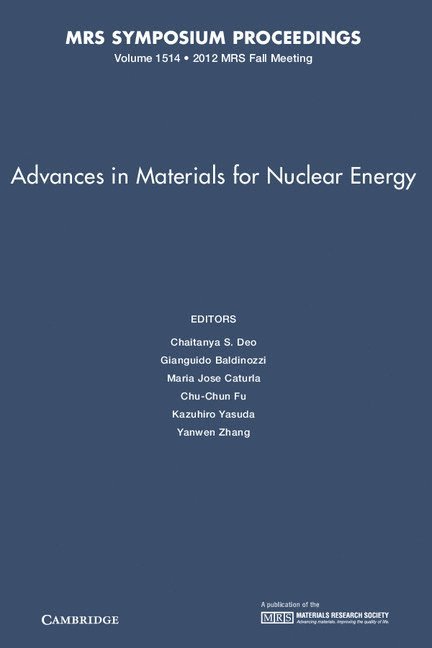 Advances in Materials for Nuclear Energy: Volume 1514 1