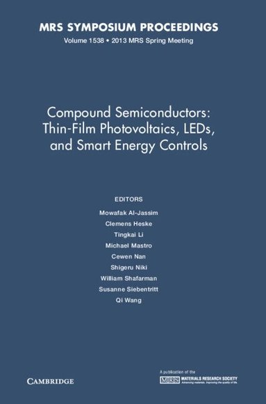 Mowafak Al-Jassim, Clemens Heske, Tingkai Li, Michael Mastro, Cewen Nan, Shigeru Niki, William Shafarman, Susanne Siebentritt, Qi Wang - Compound Semiconductors: Volume 1538, Inbunden