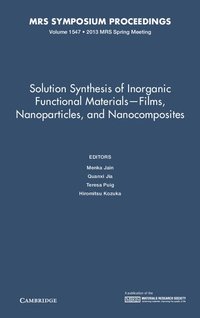 bokomslag Solution Synthesis of Inorganic Functional Materials - Films, Nanoparticles, and Nanocomposites: Volume 1547