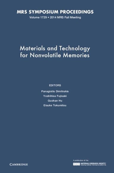 Panagiotis Dimitrakis, Yoshihisa Fujisaki, Guohan Hu, Eisuke Tokumitsu - Materials and Technology for Nonvolatile Memories: Volume 1729, Inbunden