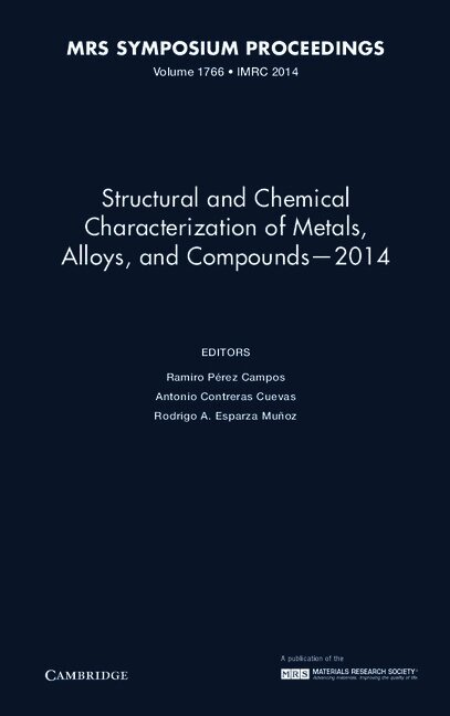Structural and Chemical Characterization of Metals, Alloys, and Compounds - 2014: Volume 1766