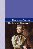 Emmuska Orczy, Baroness Orczy - Scarlet Pimpernel, Inbunden