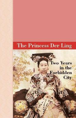 The Princess Der Ling - Two Years in the Forbidden City, Häftad