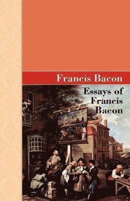 bokomslag Essays of Francis Bacon