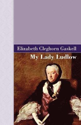 My Lady Ludlow 1