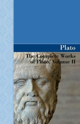 bokomslag The Complete Works of Plato, Volume II