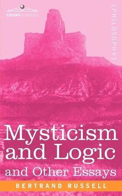 Bertrand Russell - Mysticism and Logic and Other Essays, Häftad