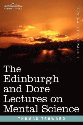 bokomslag Edinburgh and Dore Lectures on Mental Science