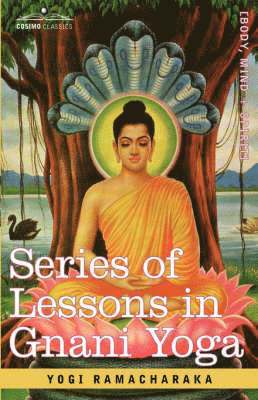 bokomslag Series of Lessons in Gnani Yoga