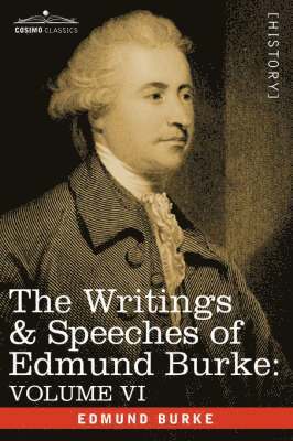 The Writings & Speeches of Edmund Burke 1