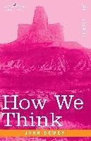 John Dewey - How We Think, Häftad