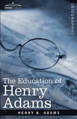 bokomslag The Education of Henry Adams