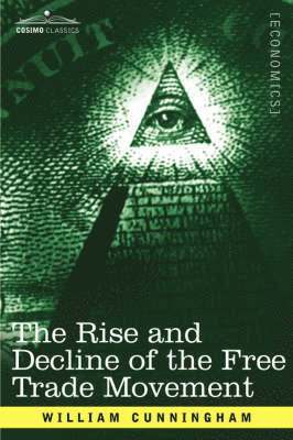 Rise and Decline of the Free Trade Movement
