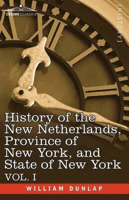 History of the New Netherlands, Province of New York, and State of New York 1