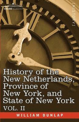 History of the New Netherlands, Province of New York, and State of New York 1