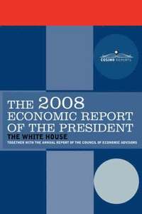 bokomslag The Economic Report of the President 2008