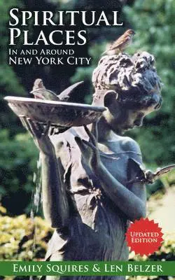 Len Belzer, Emily Squires - Spiritual Places in and Around New York City, Häftad. Tillgänglighet: Lägg i varukorg
