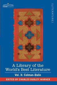 bokomslag A Library of the World's Best Literature - Ancient and Modern - Vol. X (Forty-Five Volumes); Colman-Dalin