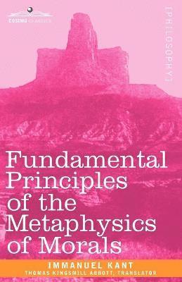 Fundamental Principles of the Metaphysics of Morals