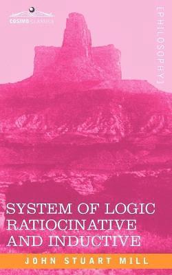 bokomslag System of Logic Ratiocinative and Inductive