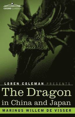 M W de Visser, Loren Coleman, M. W. de Visser, M. W. De Visser - Dragon in China and Japan, Häftad