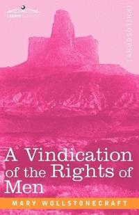 bokomslag A Vindication of the Rights of Men